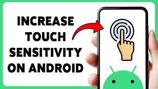 How To Increase Touch Sensitivity On Android | Boost Screen Response Speed On Android Devices 2026