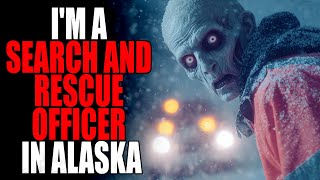 “I'm a Search and Rescue Officer in Alaska” [COMPLETE] | Creepypasta Storytime