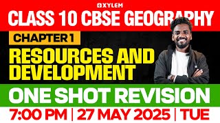 Class 10 CBSE Geography: Chapter 1 | Resources and Development | One Shot Revision |XylemClass 0CBSE
