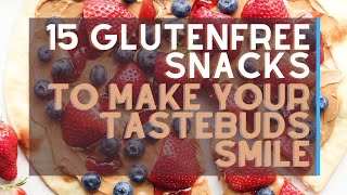 15 Easy Gluten Free Snacks To Make Your Tastebuds Smile