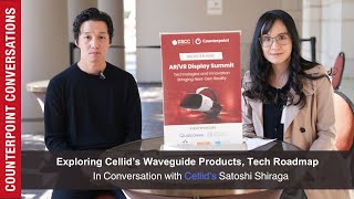 Counterpoint Conversations: Exploring Cellid’s Waveguide Products, Tech Roadmap