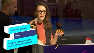 Gabrielle Guthrie: The Role of Design in the Future of Women’s Health