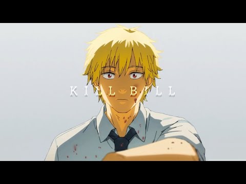 Kill Bill | Chainsaw Man Edit