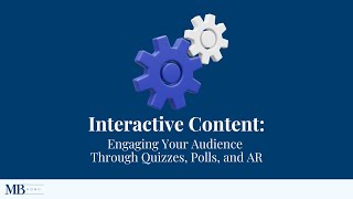 Interactive Content: Engaging Your Audience Through Quizzes, Polls, and AR