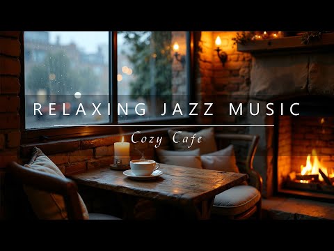 Cozy Cafe Ambience with Relaxing Jazz Music ☕🎷 | Rainy Night & Fireplace Sounds