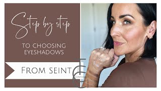 Step by Step to Choosing Eyeshadows from Seint Beauty