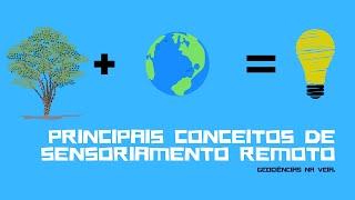 Principais conceitos de sensoriamento remoto