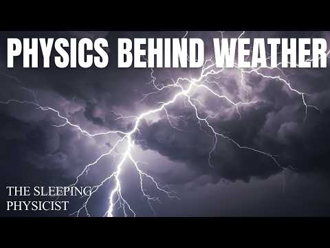 How Does Weather Works According to Physics? | The Sleeping Physicist
