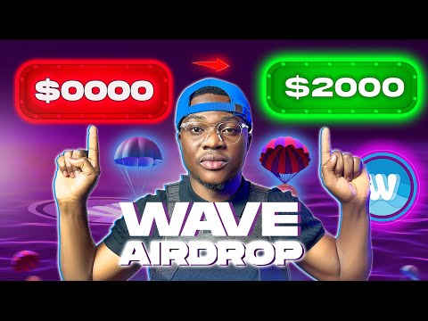 Do This To Earn $1,000 From Wave Airdrop