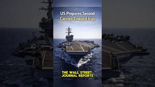 WSJ Reports: US Prepares Second Carrier Toward Iran.