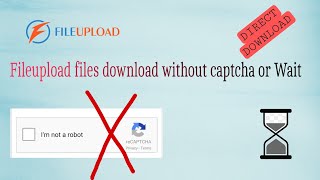 How to download videos from Fileupload without waiting or captcha | 100% working 2024     #tricks