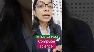 DSSSB TGT COMPUTER SCIENCE POST Details? 🎯 #dsssbvacancy2023 #dsssbtgtvacancy2023 #dsssbnotification