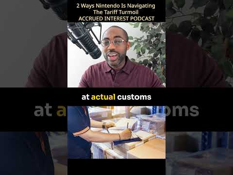 2 Ways Nintendo Is Navigating the Tariff Turmoil - Accrued Interest Podcast #nintendo #switch2