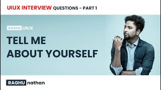 Tell me About Yourself - UX Designer Interview Questions