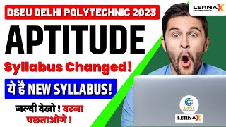 DSEU Delhi Polytechnic 2023: Entrance Exam Aptitude Syllabus Changed? |Aptitude New Syllabus CET2023