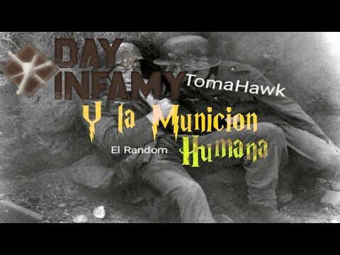Day Of Infamy y La Municion Humana