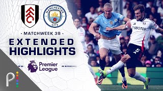 Fulham v. Manchester City | PREMIER LEAGUE HIGHLIGHTS | 5/25/2025 | NBC Sports