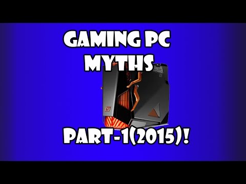 Gaming PC Myths Part 1!(Misconceptions)