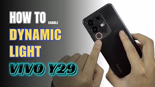 How To Use Dynamic light on Vivo Y29