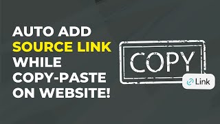 🔥 Copy-Paste Hack: Auto Add Source Link When Users Copy Text from Your Website!