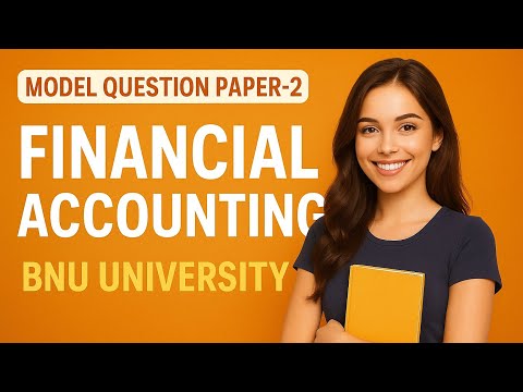 📄B.com 1st sem | Financial accounting | model question paper-2 | BNU university📄