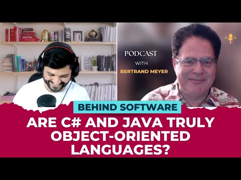 C# and Java are not truly Object-oriented Languages! | Behind Software with Bertrand Meyer
