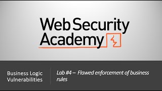 Business Logic Vulnerabilities - Lab #4 Flawed enforcement of business rule | Long Version