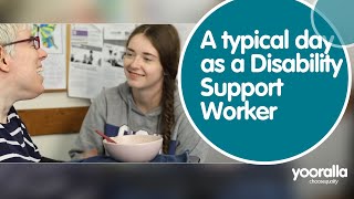 A typical day as a Disability Support Worker at Yooralla
