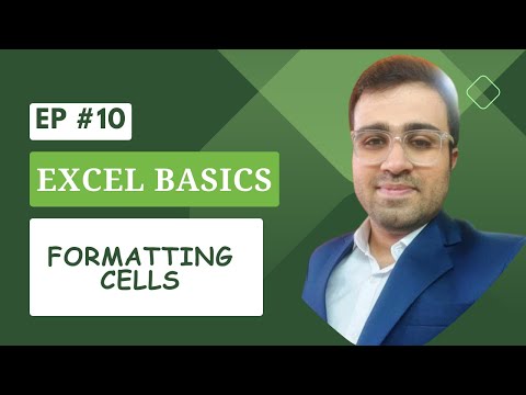Ep. 10 Excel Basics: A Comprehensive Guide to Formatting Cells Like a Pro!"