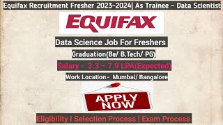 Equifax Recruitment Freshers 2023-2024 | As Trainee – Data Scientist #fresherjobs #jobopenings #job