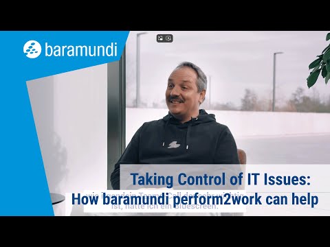 Taking Control of IT Issues: How baramundi perform2work Supports Andreas Schmid Group