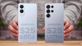 Samsung S25 Edge Vs Samsung S25 Ultra