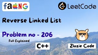 Reverse Linked List C++ || Leetcode Problem Number 206 in CPP #ZlozieCode #code