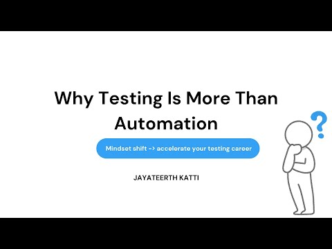Automation is not testing. Manual testing is more than automated testing
