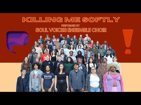 “Killing Me Softly” – Soul Voices Ensemble | SUNY Purchase x Mama Foundation
