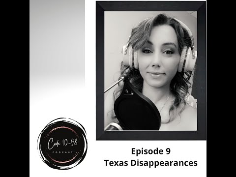 Code 10-98 Episode 9 Texas Disappearances