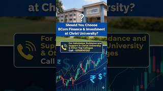 Everything About BCom Finance & Investment at Christ University #christuniversity #bcom #guide