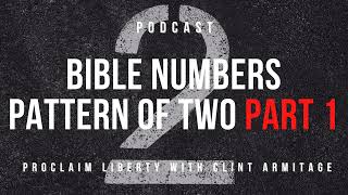 Bible Numbers - Pattern of Two Pt. 1