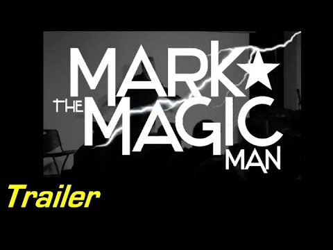 Mark The Magic Man Trailer
