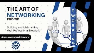 The Art of Networking. Building and Maintaining your Professional Network.