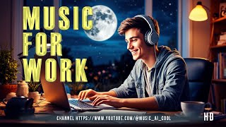 Music for work | Productive Flow