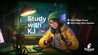 Rainy Night Focus 🌧️ 2AM Deep Work Session | Cozy Study With KJ (No Music)