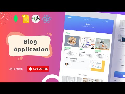 Blog Application with MongoDB, ExpressJs, NodeJs and ReactJs | JavaScript | KienTech