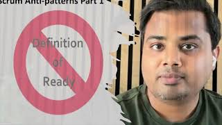 Scrum Anti Patterns Part 1 - Definition of Ready