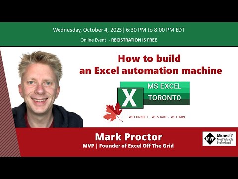 MS Excel Toronto Meetup - How to build an Excel automation machine - Mark Proctor