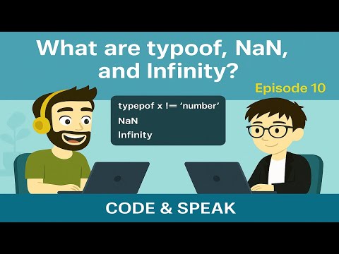 10. Typeof,NaN & Infinity in JavaScript