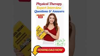 Physical Therapy Expert Interview Questions with Sample Answers