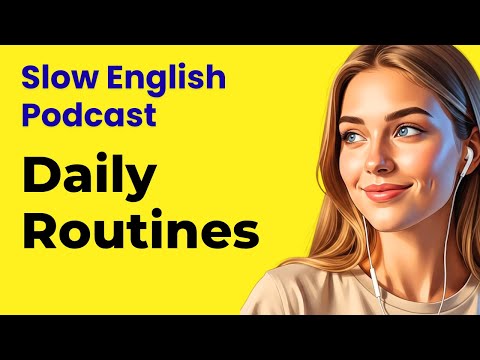 Learn English with Podcast | Talking About Your Daily Routine | Slow English Listening Practice