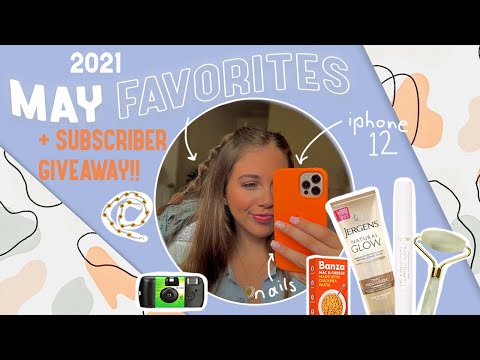 MAY FAVORITES + SUBSCRIBER GIVEAWAY | RECIPES, PRODUCTS, MUSIC, PODCAST, NAIL ART, iPHONE 12 + MORE