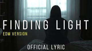 Finding Light(EDM)-TJS XMusic | Official Lyric